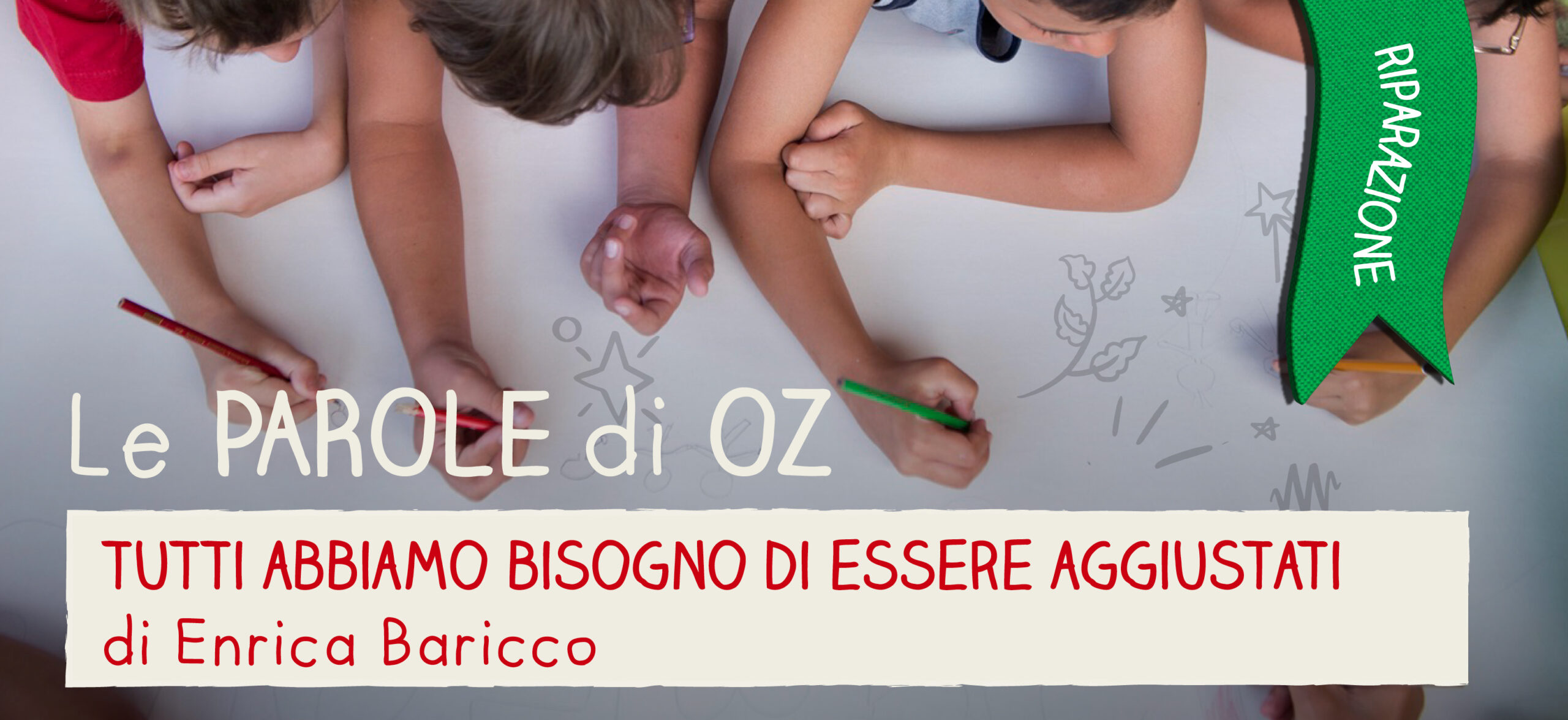 Tutti abbiamo bisogno di essere aggiustati