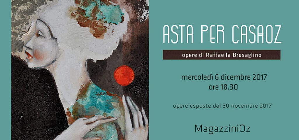 Asta per CasaOz – Raffaella Brusaglino